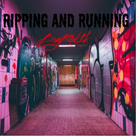 Ripping and Running | Boomplay Music