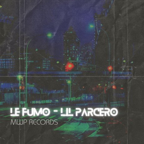 Le Fumo ft. Lil Parcero | Boomplay Music
