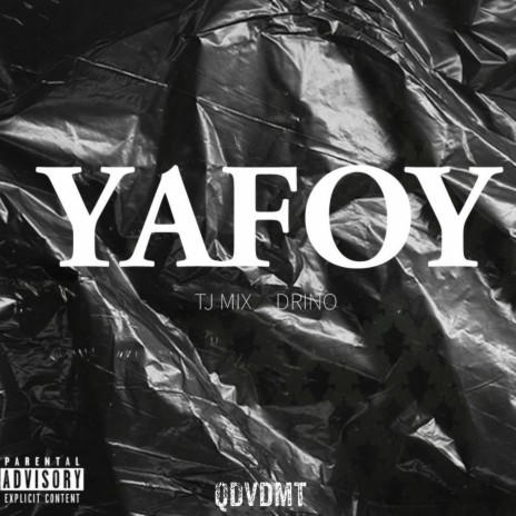 Yafoy ft. Drino | Boomplay Music
