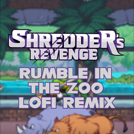 Shredder's Revenge - Rumble in the Zoo (LoFi Remix) | Boomplay Music