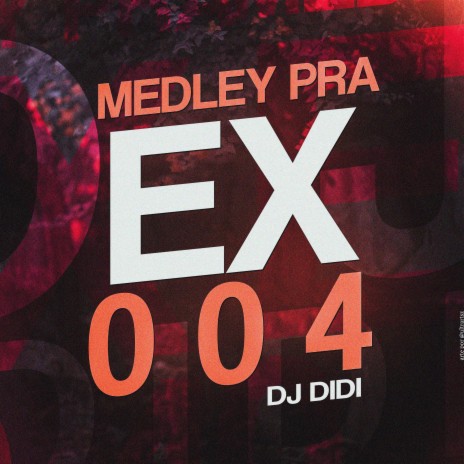 Medley pra ex 004 | Boomplay Music