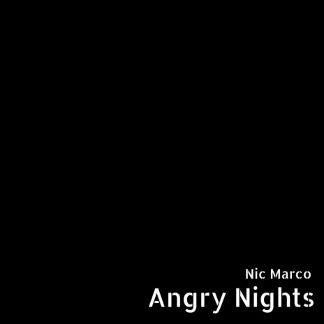 Angry Nights | Boomplay Music