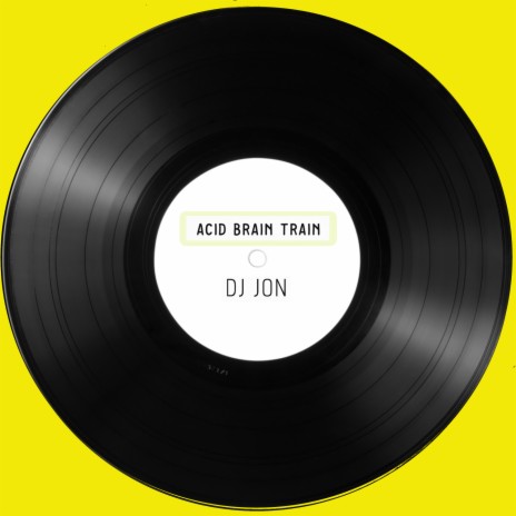 Acid Brain Train | Boomplay Music