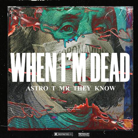 WHEN I'M DEAD | Boomplay Music