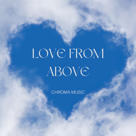 Love from Above | Boomplay Music