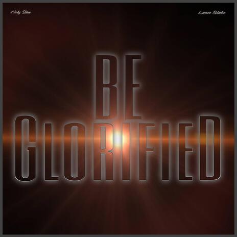 Be Glorified ft. Victorious Psalms Muzic | Boomplay Music