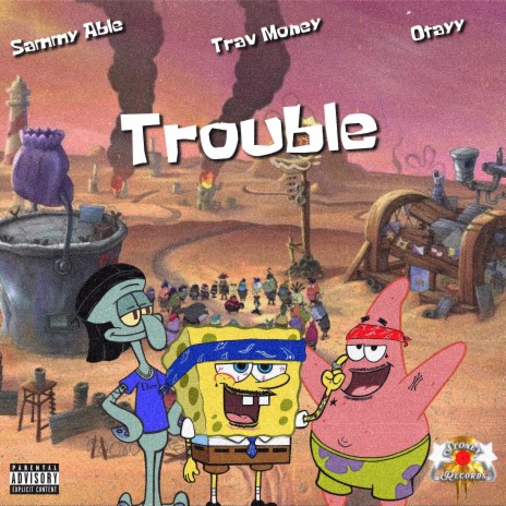 Trouble ft. Trav Money & OTayy | Boomplay Music