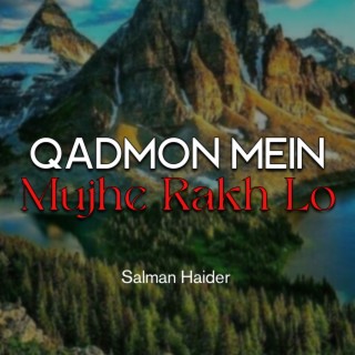 Qadmon Mein Mujhe Rakh Lo