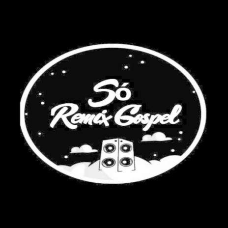 Só Remix Gospel | Boomplay Music