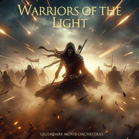 Warriors of the Light | Boomplay Music