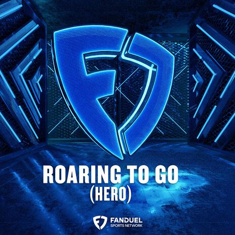 Roaring To Go (Hero) | Boomplay Music