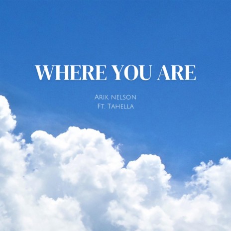 Where You Are ft. Tahella | Boomplay Music