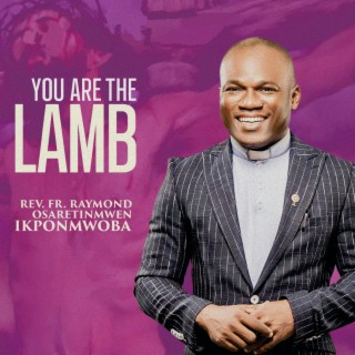 You Are The Lamb