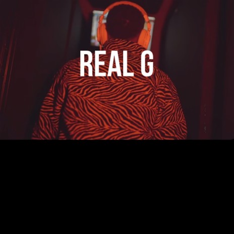 Real G | Boomplay Music