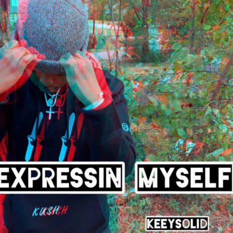 Expressin Myself | Boomplay Music