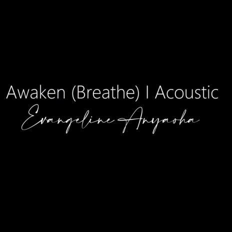 Awaken (Breathe) (Acoustic Version) | Boomplay Music