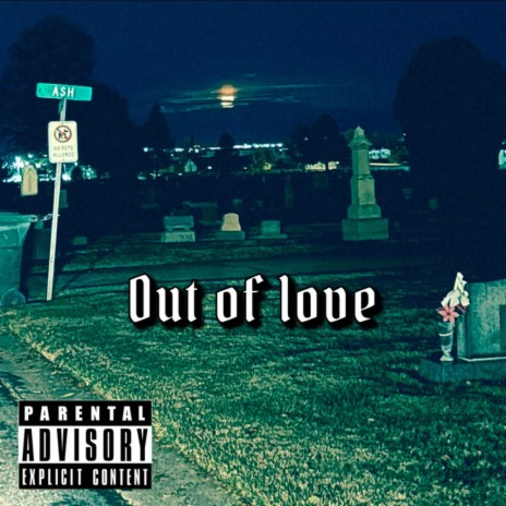 Out of Love ft. Saintone