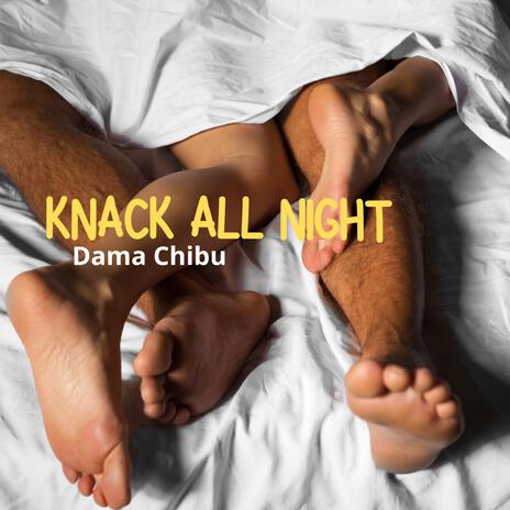 Knack All Night | Boomplay Music