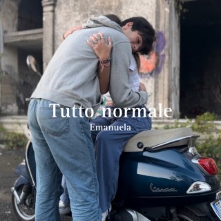 Tutto normale