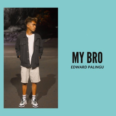 My Bro | Boomplay Music