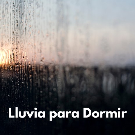 Lluvia para Dormir, Pt. 10 ft. Lluvia para Dormir & Ambiente de Tormenta | Boomplay Music