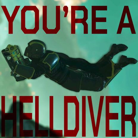 You're a Helldiver | Boomplay Music