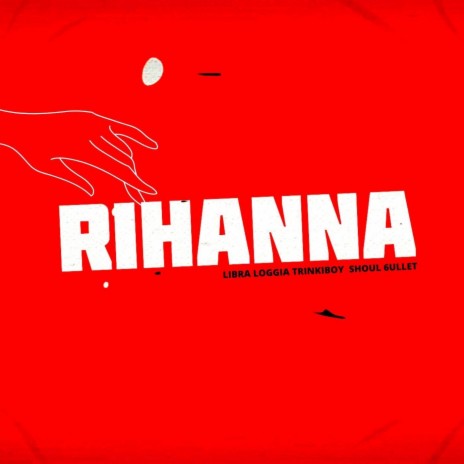 Rihanna ft. SHOUL & LIBRA LOGGIA, Trinkiboy & 6ullet