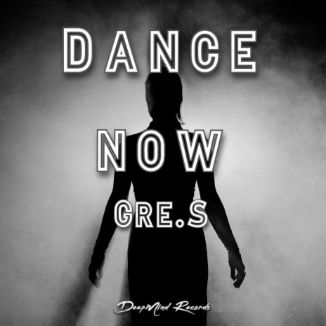 Dance Now | Boomplay Music