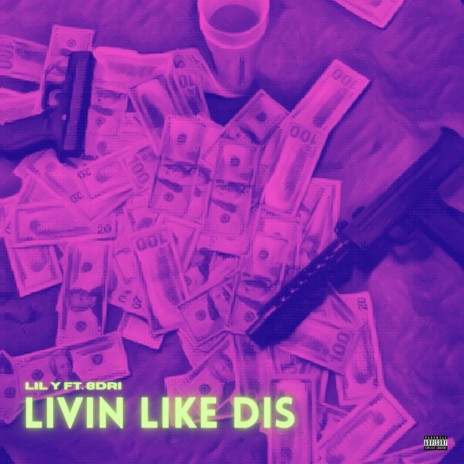Livin Like Dis ft. 8dri | Boomplay Music
