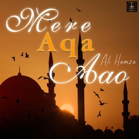 Mere Aqa Aao | Boomplay Music