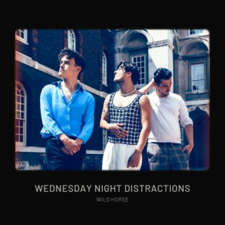 Wednesday Night Distractions lyrics | Boomplay Music
