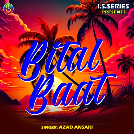 Bital Baat | Boomplay Music