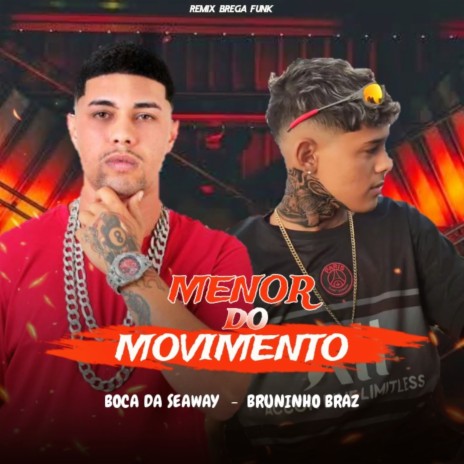 Menor do Movimento ft. Boca da Seaway | Boomplay Music