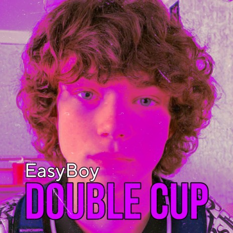 Double Cup | Boomplay Music