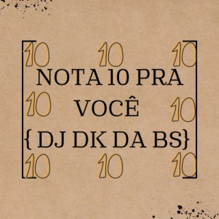 NOTA 10 PRA VOCÊ