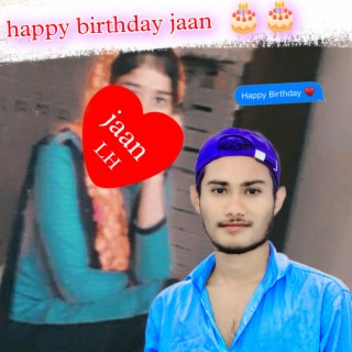 Happy Birthday Jaan