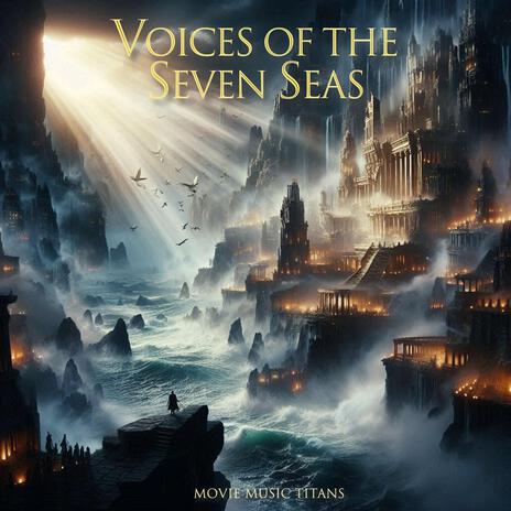 Voices of the Seven Seas | Boomplay Music