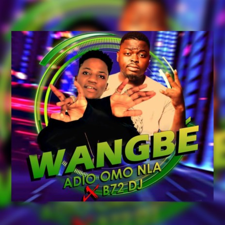 Wangbe | Boomplay Music