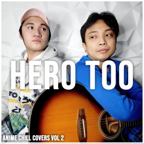 Hero Too (My Hero Academia Original Soundtrack) (Acoustic Chill Cover) | Boomplay Music
