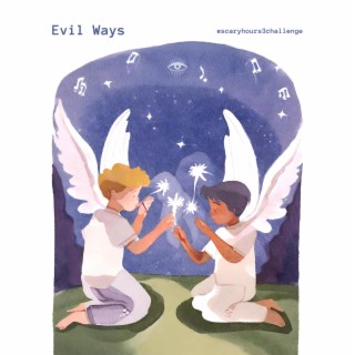 Evil Ways (by Geez) lyrics | Boomplay Music