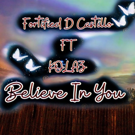 Believe In You ft. Kolaz