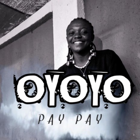 Oyoyo | Boomplay Music