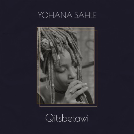 Qitsbetawi ft. Yohana Sahle