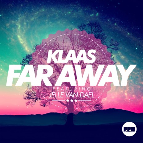 Far Away ft. Jelle Van Dael | Boomplay Music