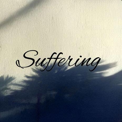 Suffering | Boomplay Music