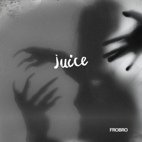 Juice | Boomplay Music