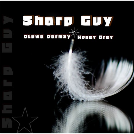 Sharp guy ft. Honey drey | Boomplay Music