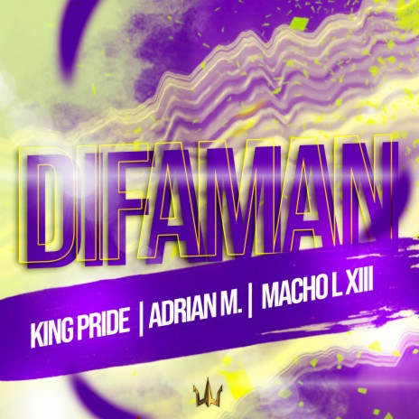 Difaman ft. KING PRIDE, MACHO LXIII & adrian montoya | Boomplay Music