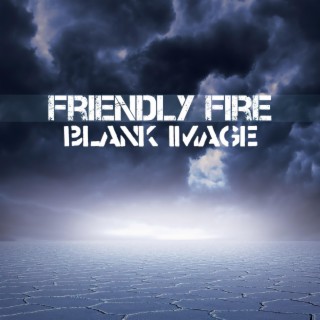 Friendly Fire (Remastered)