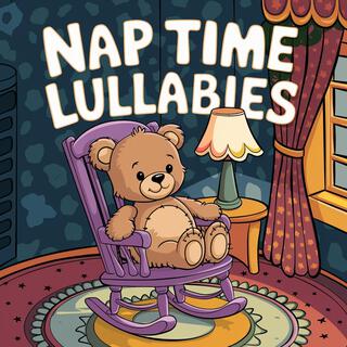 Nap Time Lullabies For Baby Sleep